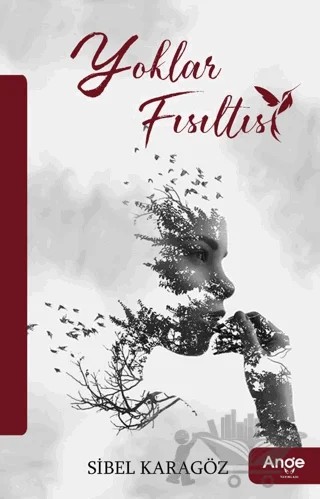 Yoklar Fısıltısı – Sibel Karagöz – Ange Yayınları kitap kapağı
