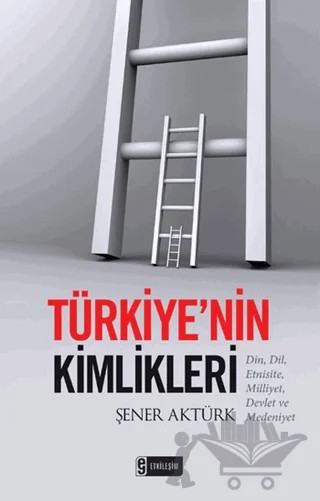 Türkiye’nin Kimlikleri – Şener Aktürk – Etkileşim Yayınları kitap kapağı