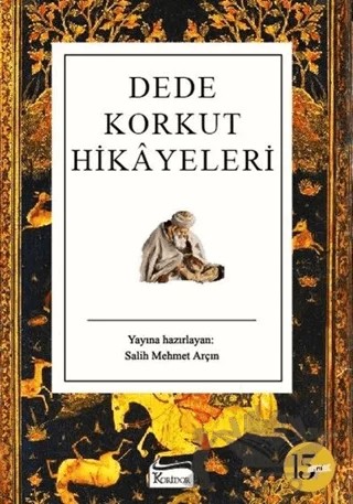 Dede Korkut Hikayeleri – Salih Mehmet Arçın – Koridor Yayıncılık kitap kapağı