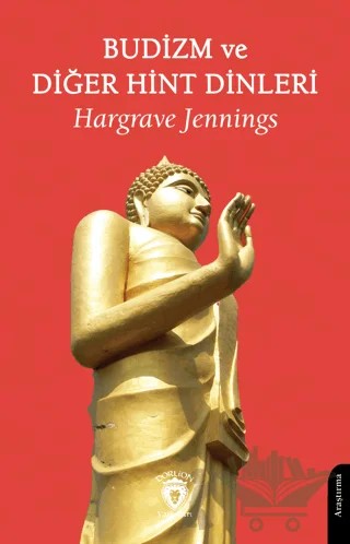Budizm ve Diğer Hint Dinleri – Hargrave Jennings – Dorlion Yayınları kitap kapağı