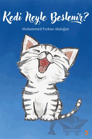 Kedi Neyle Beslenir? – Muhammed Furkan Akdoğan – Cinius Yayınları kitap kapağı