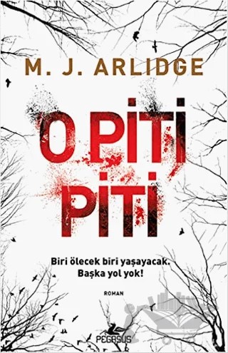 O Piti Piti – M. J. Arlidge – Pegasus Yayınları kitap kapağı