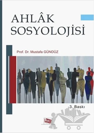 Ahlak Sosyolojisi – Mustafa Gündüz – Anı Yayıncılık kitap kapağı