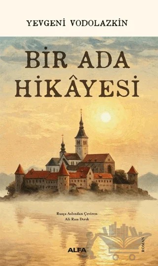 Bir Ada Hikayesi – Yevgeni Vodolazkin – Alfa Yayınları kitap kapağı