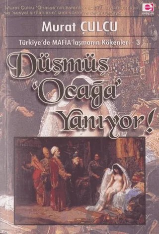 Düşmüş Ocağa Yanıyor – Murat Çulcu – E Yayınları kitap kapağı