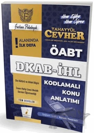 Tahayyül Cevher ÖABT DKAB - İHL Tüm Dersler Kodlamalı Konu Anlatımı – Furkan Palabıyık – Pelikan Tıp Teknik Yayıncılık kitap kapağı
