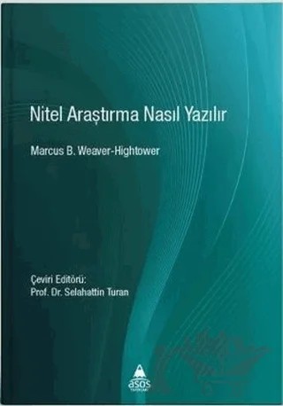 Nitel Araştırma Nasıl Yazılır – Marcus B. Weaver-Hightower – Asos Yayınları kitap kapağı