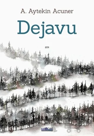 Dejavu – A. Aytekin Acuner – Favori Yayınları kitap kapağı