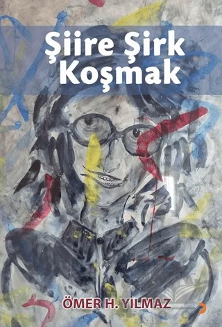Şiire Şirk Koşmak – Ömer H. Yılmaz – Cinius Yayınları kitap kapağı