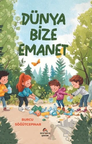Dünya Bize Emanet – Burcu Söğütcepınar – Ekinoks Yayın Grubu kitap kapağı