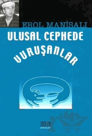 Ulusal Cephede Vuruşanlar – Erol Manisalı – Derin Yayınları kitap kapağı