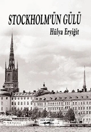 Stockholm’ün Gülü – Hülya Eryiğit – Sokak Kitapları Yayınları kitap kapağı