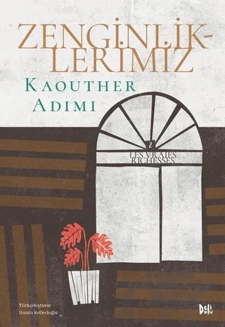 Zenginliklerimiz – Kaouther Adimi – Delidolu kitap kapağı