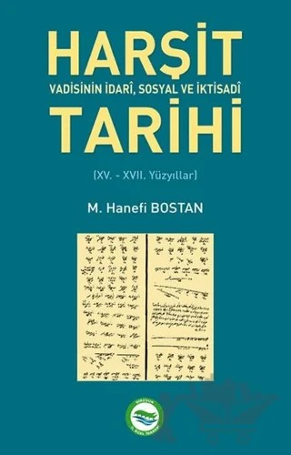 Harşit Vadisinin İdari Sosyal ve İktisadi Tarihi – M. Hanefi Bostan – Arı Sanat Yayınevi kitap kapağı