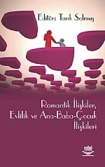 Romantik İlişkiler, Evlilik ve Ana-Baba-Çocuk İlişkileri – Tarık Solmuş – Nobel Yayın kitap kapağı