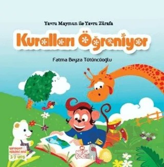Yavru Maymun ile Yavru Zürafa Kuralları Öğreniyor – Fatma Beyza Tütüncüoğlu – Nesil Çocuk Yayınları kitap kapağı