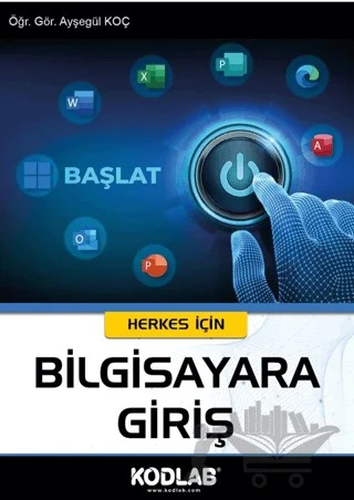Herkes İçin Bilgisayara Giriş – Ayşegül Koç – Kodlab Yayın Dağıtım kitap kapağı