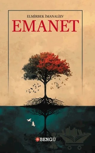 Emanet – Elmirbek İmanaliev – Bengü Yayınları kitap kapağı