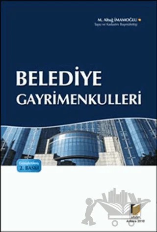 Belediye Gayrimenkulleri – M. Altuğ İmamoğlu – Adalet Yayınevi kitap kapağı