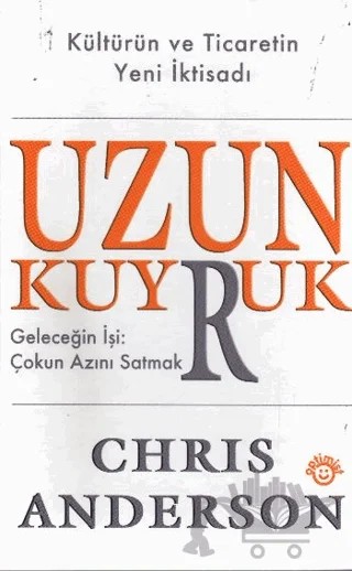 Uzun Kuyruk Geleceğin İşi: Çokun Azını Satmak – Chris Anderson – Optimist Kitap kitap kapağı