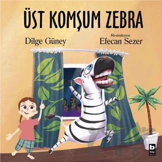 Üst Komşum Zebra – Dilge Güney – Bilgi Yayınevi kitap kapağı