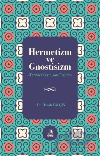 Hermetizm ve Gnostisizm – Hamdi Yalçın – Fecr Yayınları kitap kapağı
