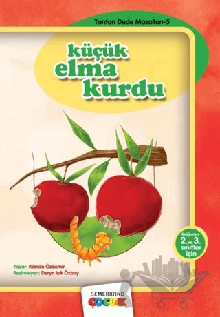 Küçük Elma Kurdu – Kamile Özdemir – Semerkand Çocuk Yayınları kitap kapağı