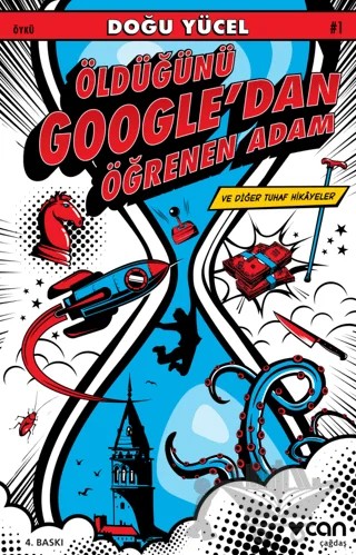 Öldüğünü Google’dan Öğrenen Adam ve Diğer Tuhaf Hikayeler – Doğu Yücel – Can Yayınları kitap kapağı