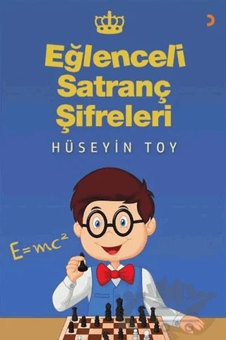 Eğlenceli Satranç Şifreleri – Hüseyin Toy – Cinius Yayınları kitap kapağı