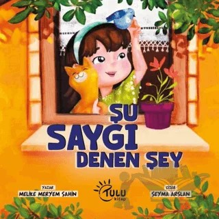 Şu Saygı Dene Şey – Melike Meryem Şahin – Tulu Kitap kitap kapağı