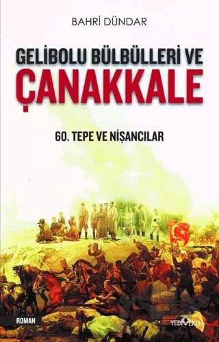 Gelibolu Bülbülleri ve Çanakkale – Bahri Dündar – Yediveren Yayınları kitap kapağı