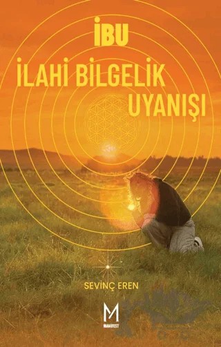 İbu İlahi Bilgelik Uyanışı – Sevinç Eren – Manifest Yayınları kitap kapağı