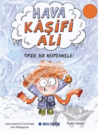 Hava Kâşifi Ali 1 - Tipide Bir Kertenkele! – Joan Axelrod Contrada, Ann Malaspina – Multibem Yayınları kitap kapağı