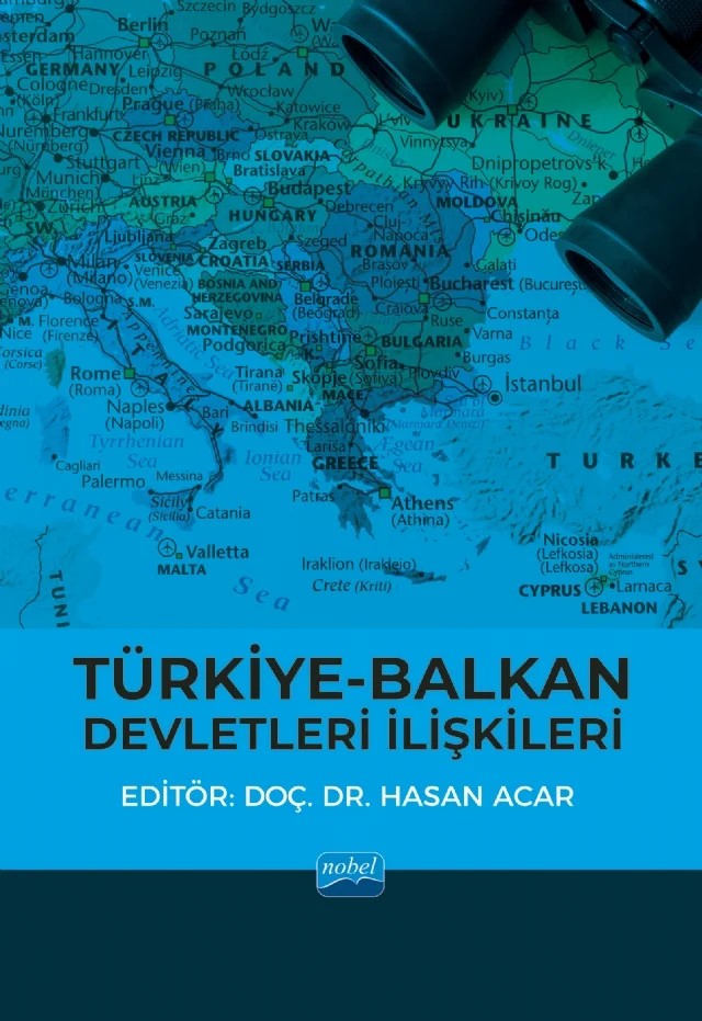 Türkiye-Balkan Devletleri İlişkileri – Ergenokon Savrun, Fatih Demircioğlu, Gökhan AK, Halil Emre Deniş, Hasan Acar, İbrahim İrdem, İlker Limon, Mehmet Koca, Mehmet Yüce, Mustafa Pekcandanoğlu, Mustafa Yayla, Pınar Akarçay, Recep Demir, Selim Çapar, Serkan Gündoğdu, Taner Karakuzu, Yeşim Demir – Nobel Akademik Yayıncılık kitap kapağı