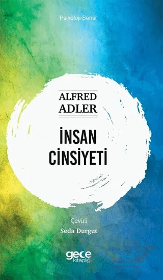 İnsan Cinsiyeti – Alfred Adler – Gece Kitaplığı kitap kapağı