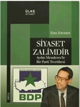 Siyaset Zalimdir – Ezel Erverdi – Ülke Kitapları kitap kapağı