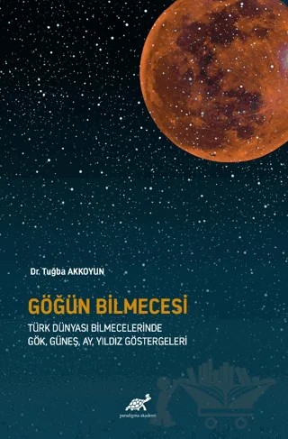 Göğün Bilmecesi – Tuğba Akkoyun – Paradigma Akademi Yayınları kitap kapağı