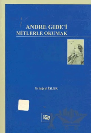 Andre Gide’i Mitlerle Okumak – Ertuğrul İşler – Anı Yayıncılık kitap kapağı