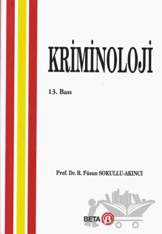 Kriminoloji – Füsun Sokullu-Akıncı – Beta Yayınevi kitap kapağı