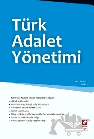 Türk Adalet Yönetimi – İsmail Aksel – Seçkin Yayıncılık kitap kapağı