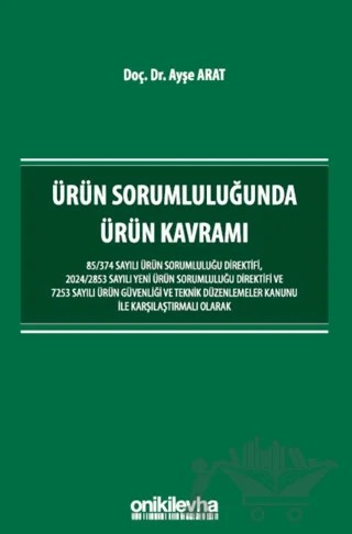 Ürün Sorumluluğunda Ürün Kavramı – Ayşe Arat – On İki Levha Yayınları kitap kapağı