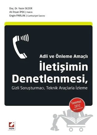 İletişimin Denetlenmesi – Yasin Sezer, Ali İhsan İpek, Engin Parlak – Seçkin Yayıncılık kitap kapağı