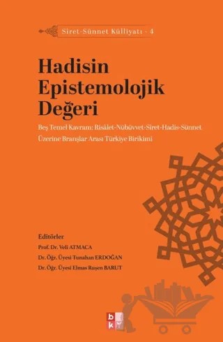 Siret - Sünnet Külliyatı 4 - Hadisin Epistemolojik Değeri – Kolektif – Babıali Kültür Yayıncılığı kitap kapağı