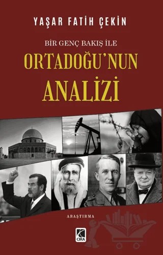 Bir Genç Bakış ile Ortadoğu’nun Analizi – Yaşar Fatih Çekin – Çıra Yayınları kitap kapağı