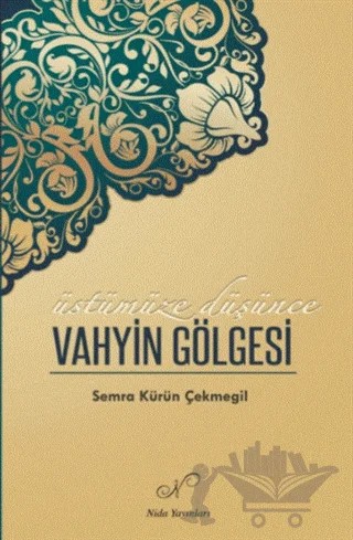 Vahyin Gölgesi – Semra Kürün Çekmegil – Nida Yayıncılık kitap kapağı