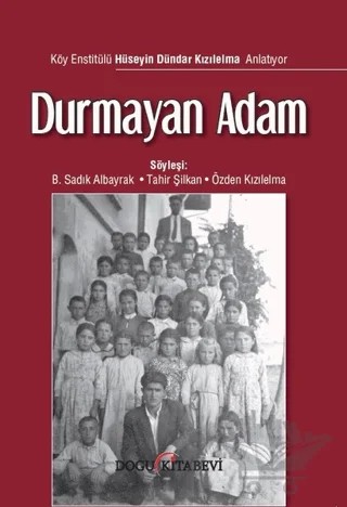 Durmayan Adam – B. Sadık Albayrak, Özden Kızılelma, Tahir Şilkan – Doğu Kitabevi kitap kapağı