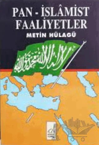 Pan - İslamist Faaliyetler – M. Metin Hülagü – Boğaziçi Yayınları kitap kapağı