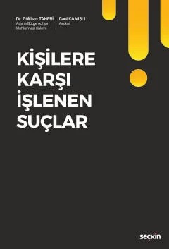 Kişilere Karşı İşlenen Suçlar – Gökhan Taneri, Gani Kamışlı – Seçkin Yayıncılık kitap kapağı
