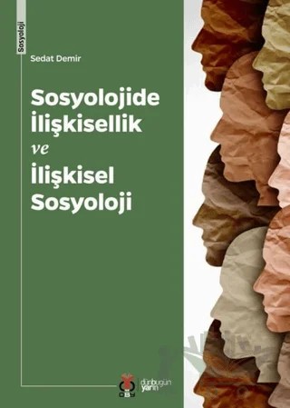 Sosyolojide İlişkisellik ve İlişkisel Sosyoloji – Sedat Demir – DBY Yayınları kitap kapağı
