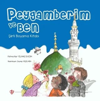 Peygamberim ve Ben Şiirli Boyama Kitabı – Fatma Nur Yılmaz Evcim – Türkiye Diyanet Vakfı Yayınları kitap kapağı